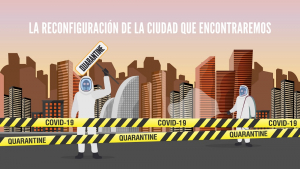 La Reconfiguraci&oacute;n de la Ciudad que Encontraremos (Video y Podcast)