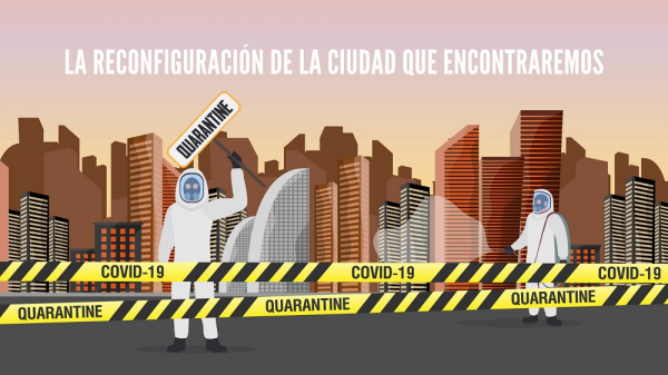 La Reconfiguraci&oacute;n de la Ciudad que Encontraremos (Video y Podcast)