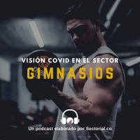 Visión de Sebastián Arango, Propietario Inner, Sobre el Impacto del Covid-19 en el Sector Gimnasios (Podcast)