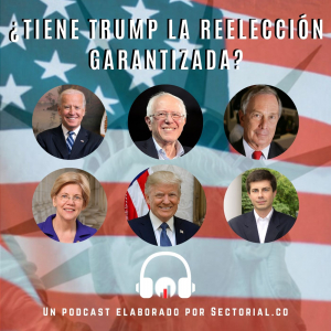 &iquest;Tiene Trump la Reelecci&oacute;n Garantizada? (Podcast)