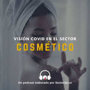 Visi&oacute;n de Mar&iacute;a Teresa Sol&oacute;rzano, Gerente General Quifarma, sobre el Impacto del Covid-19 en el Sector Cosm&eacute;tico (Podcast)