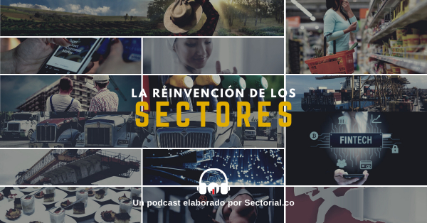 La Reinvenci&oacute;n de los Sectores: Visi&oacute;n de 14 Empresarios sobre la Situaci&oacute;n Actual y el Impacto de la Pandemia (Podcast)