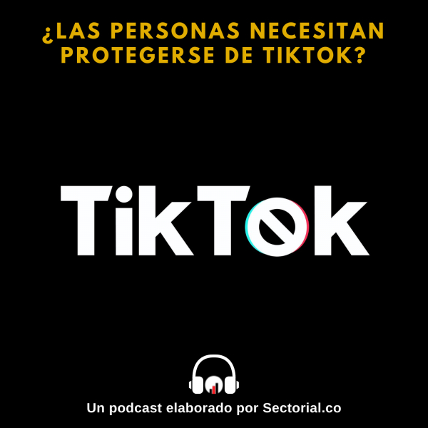 &iquest;Las Personas Necesitan Protegerse de TikTok? (Video y Podcast)
